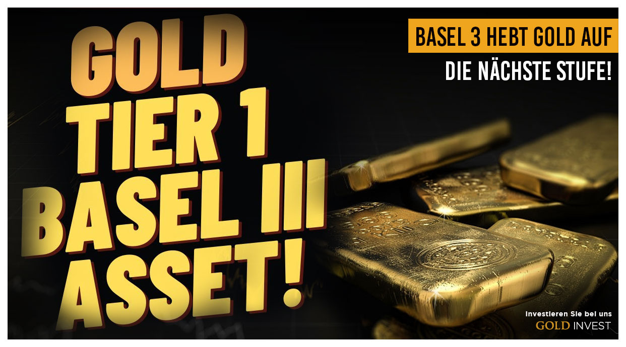 Basel 3 hebt GOLD auf die nächste Stufe!